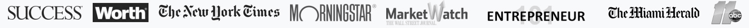 Featured in Success, Worth, The New York Times, Morningstar, MarketWatch, Entrepreneur, The Miami Herald
